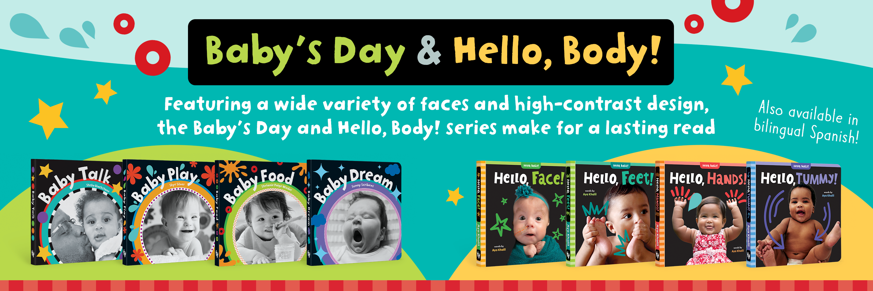 Featuring a wide variety of faces and high=contrast design, the Baby's Day and Hello, Body! series make for a lasting read.