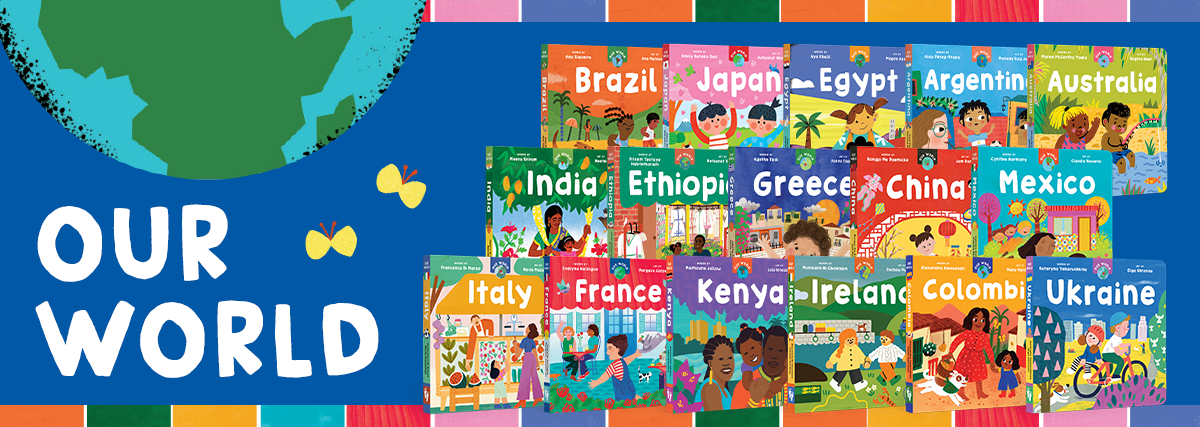 Our World: Explore our series of global learning books for babies and toddlers
