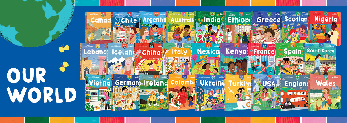 Our World: Explore our series of global learning books for babies and toddlers