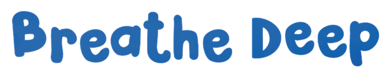 Breathe Deep