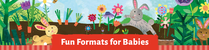 Fun Formats for Babies
