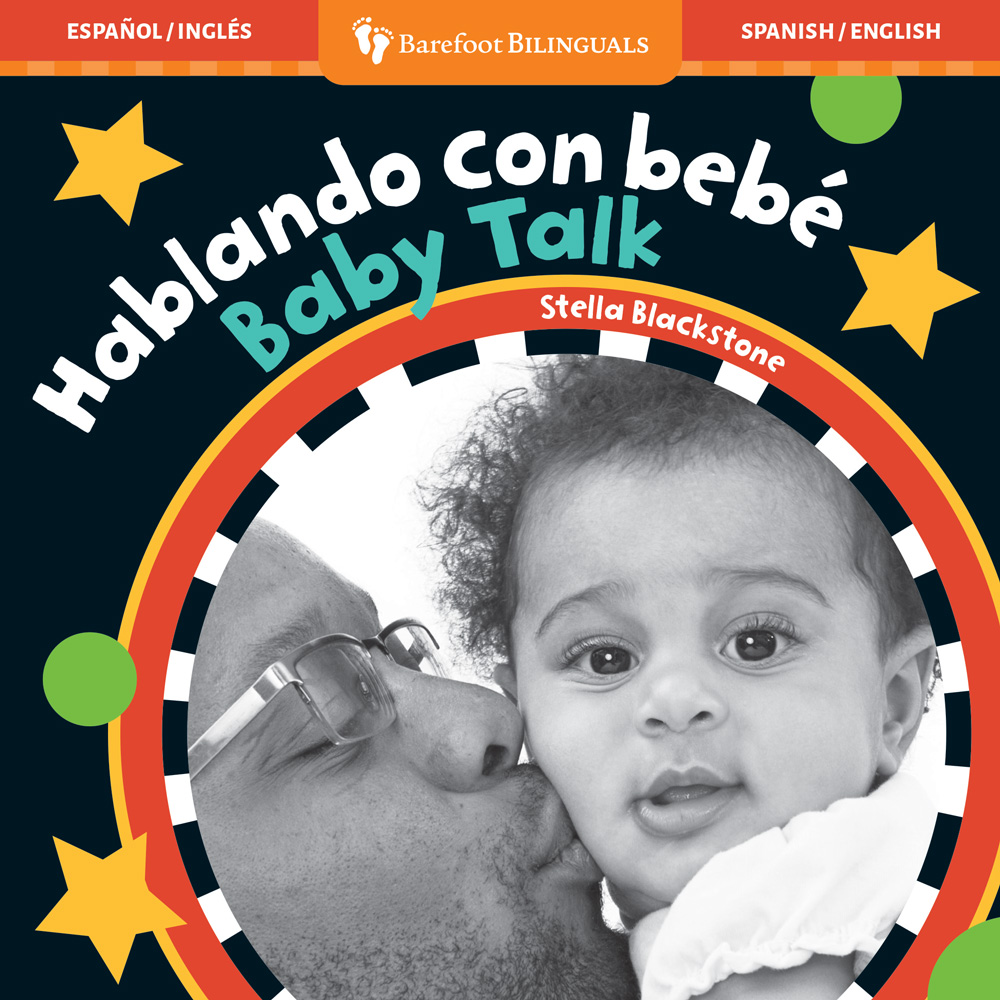 Hablando con bebé / Baby Talk | 0 - 12 Months | Barefoot Books