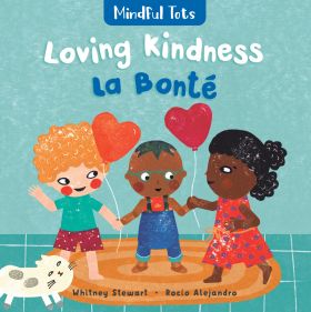 Mindful Tots: Loving Kindness (Bilingual French & English)