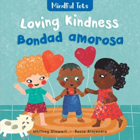 Mindful Tots: Loving Kindness (Bilingual Spanish & English)