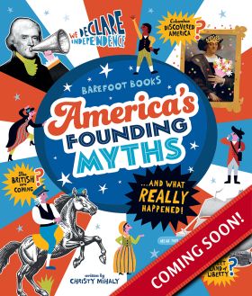 America's Founding Myths: ...And What REALLY Happened