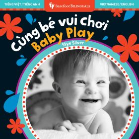 Baby Play (Bilingual Vietnamese & English)