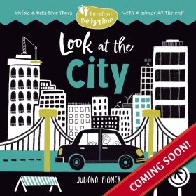 Belly Time: Look at the City