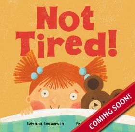 Not Tired!