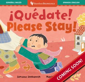 ¡Quédate! / Please Stay!