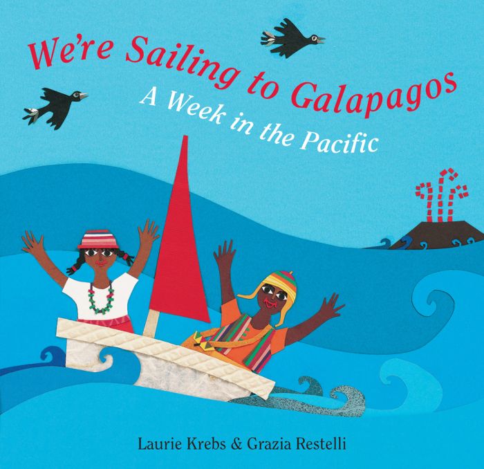 We're Sailing to Galapagos | Ages 4-10 | Barefoot Books