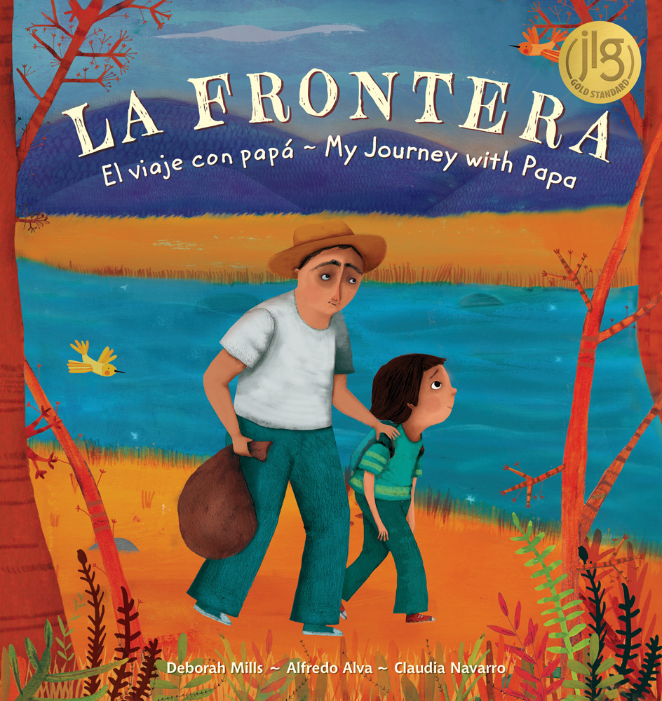 La Frontera: El viaje con papá / My Journey with Papa | Barefoot Books