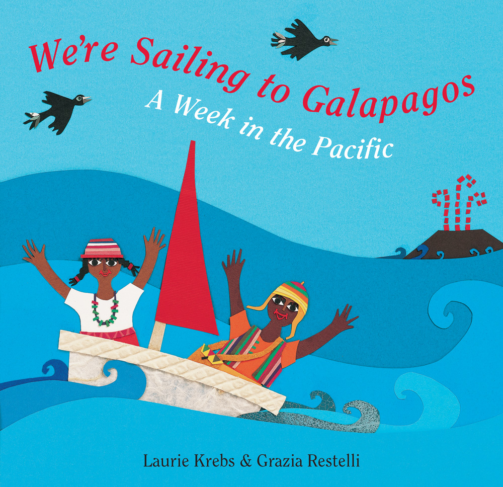 We're Sailing to Galapagos | Ages 4-10 | Barefoot Books